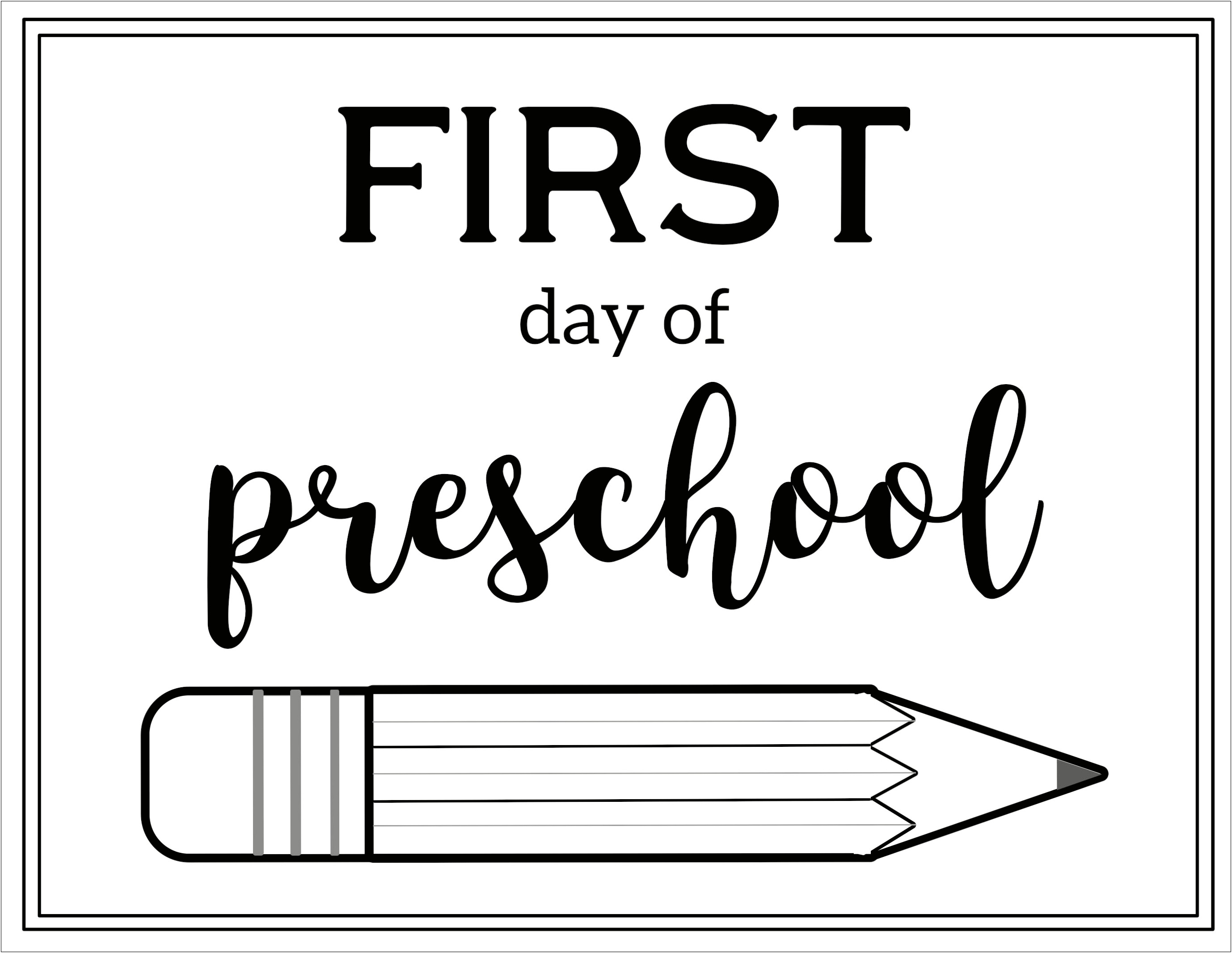 First Day Of Preschool Sign Free Template