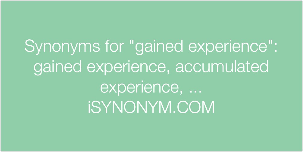 Another Way To Say Gain Experience On Resume