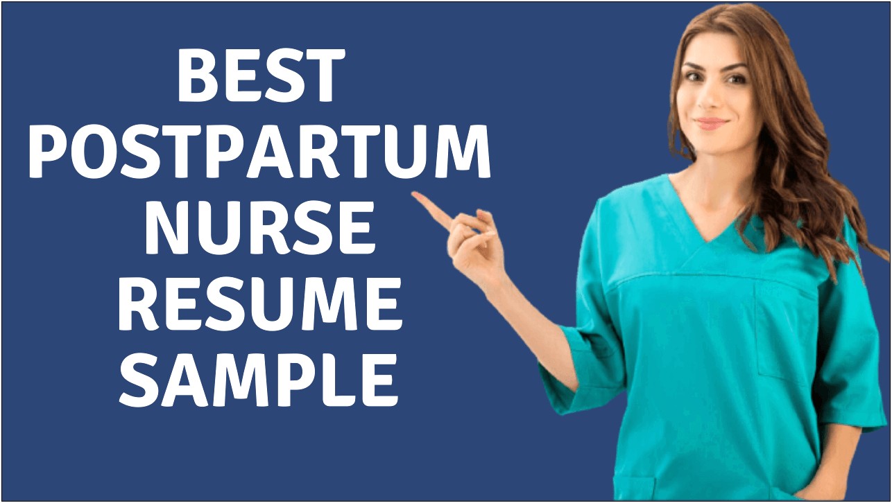 Postpartum Nursing Job Description For Resume