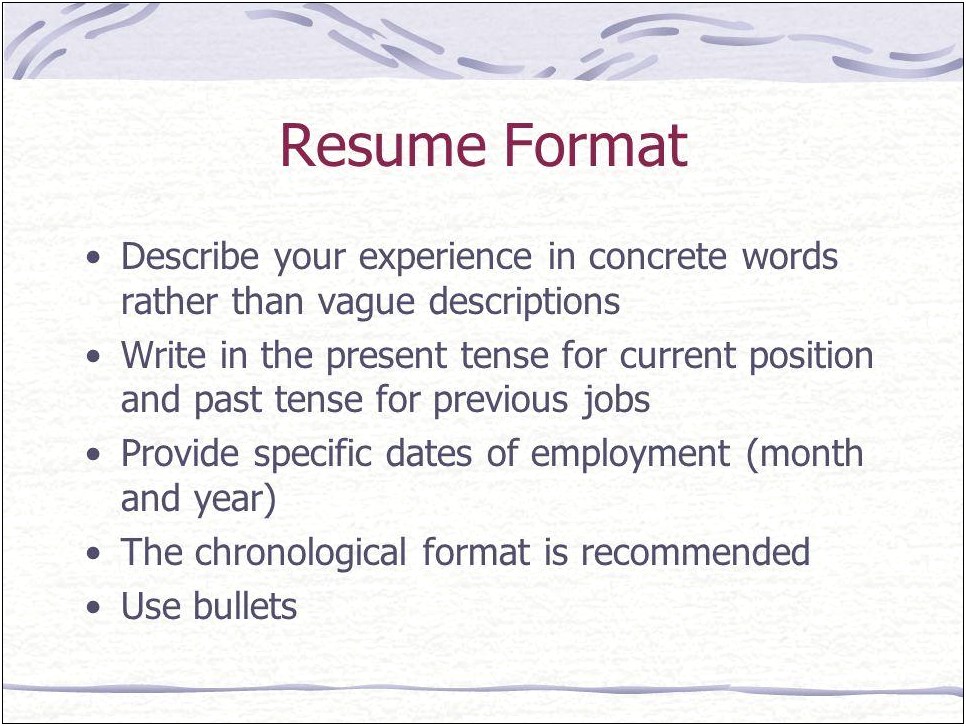 Resume Writing Current Job Present Tense