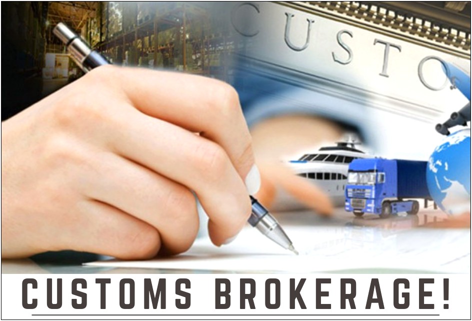 Sample Resume Of Licensed Customs Broker