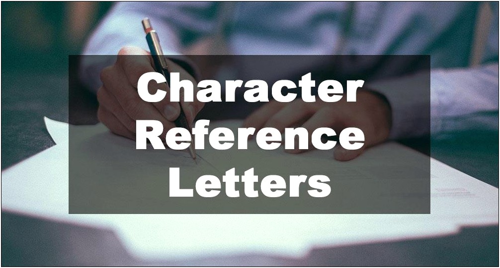 Writing A Character Reference Letter Template